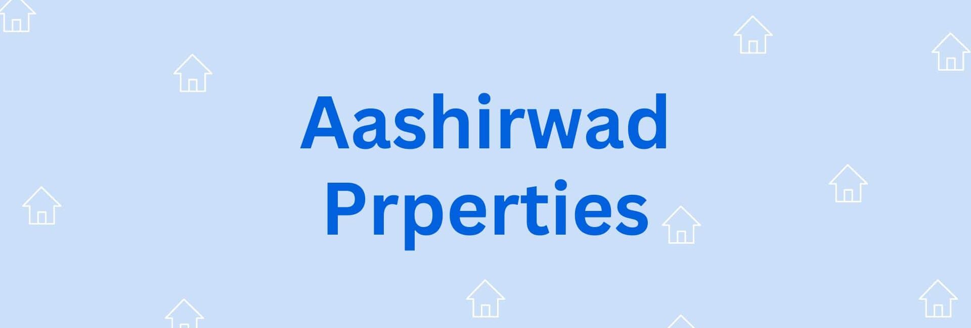 Aashirwad Properties - Property Dealer in Hisar Sector 14