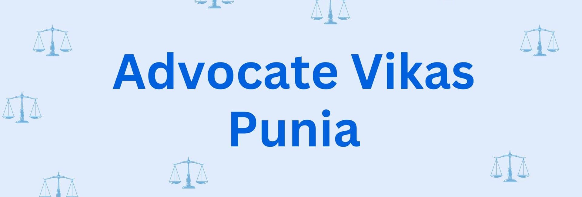 Advocate Vikas Punia - Legal Service Provider In Hisar