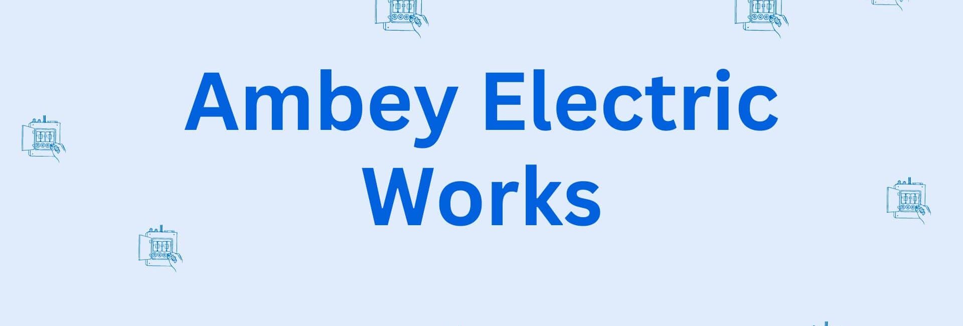 Ambey Electric Works - Sanitary Dealers in Hisar
