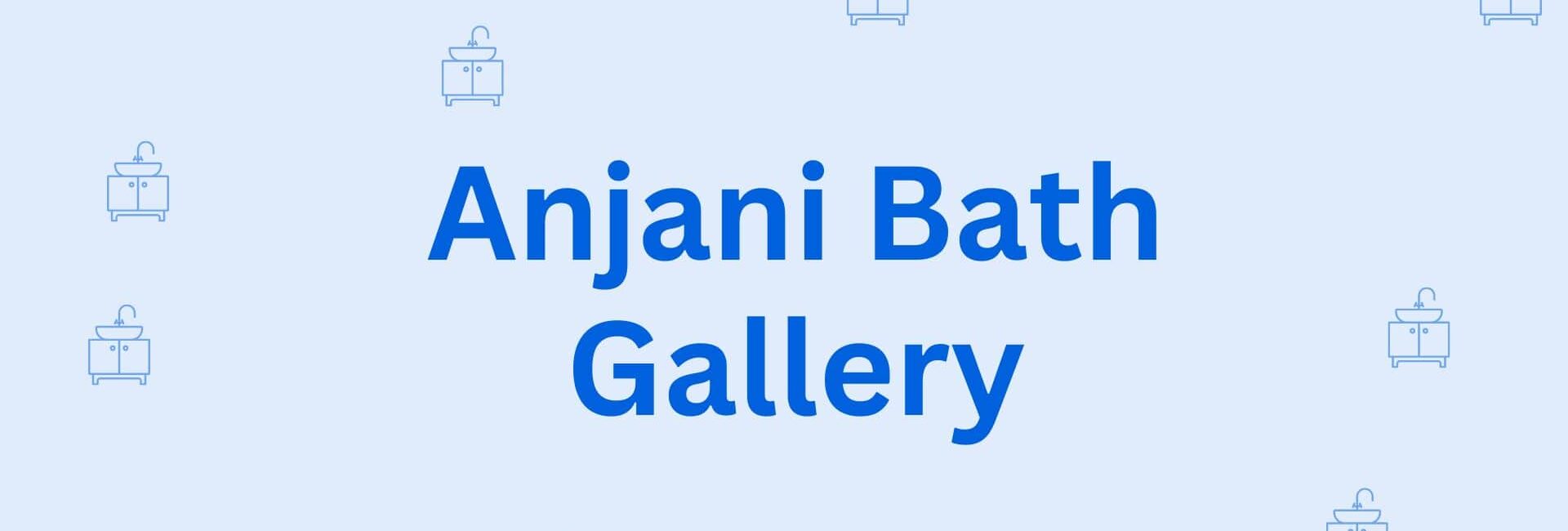 Anjani Bath Gallery - Sanitary Dealers in Hisar
