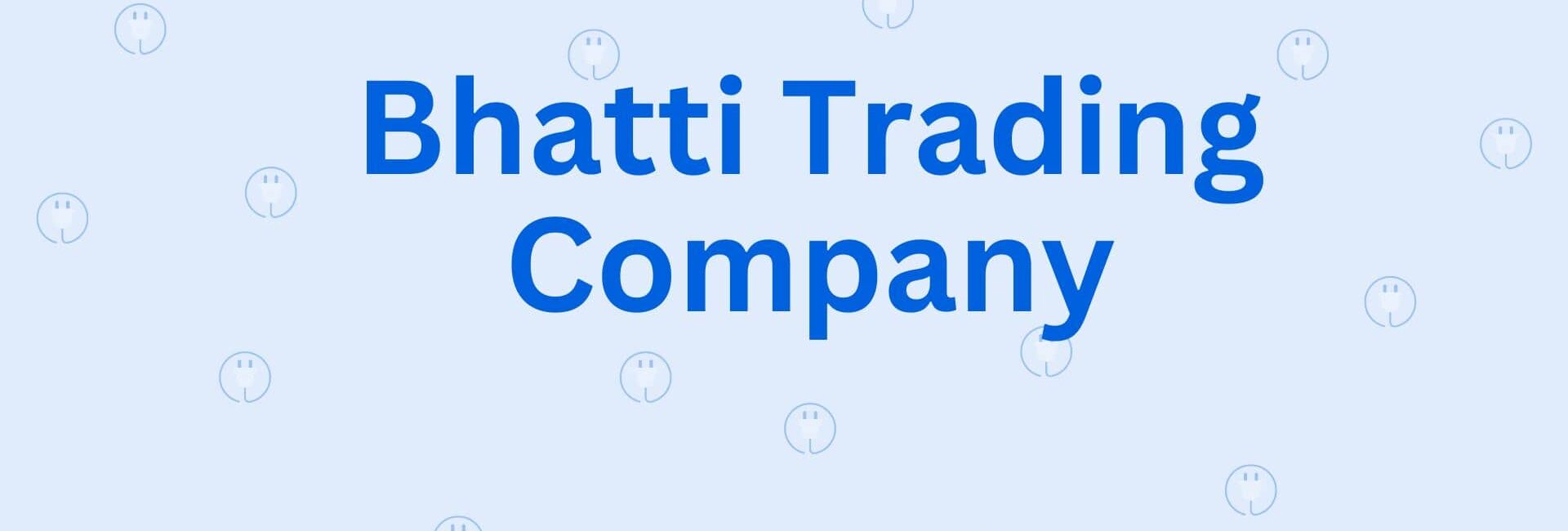 Bhatti Trading Company - Electronic Goods Dealer in Hisar