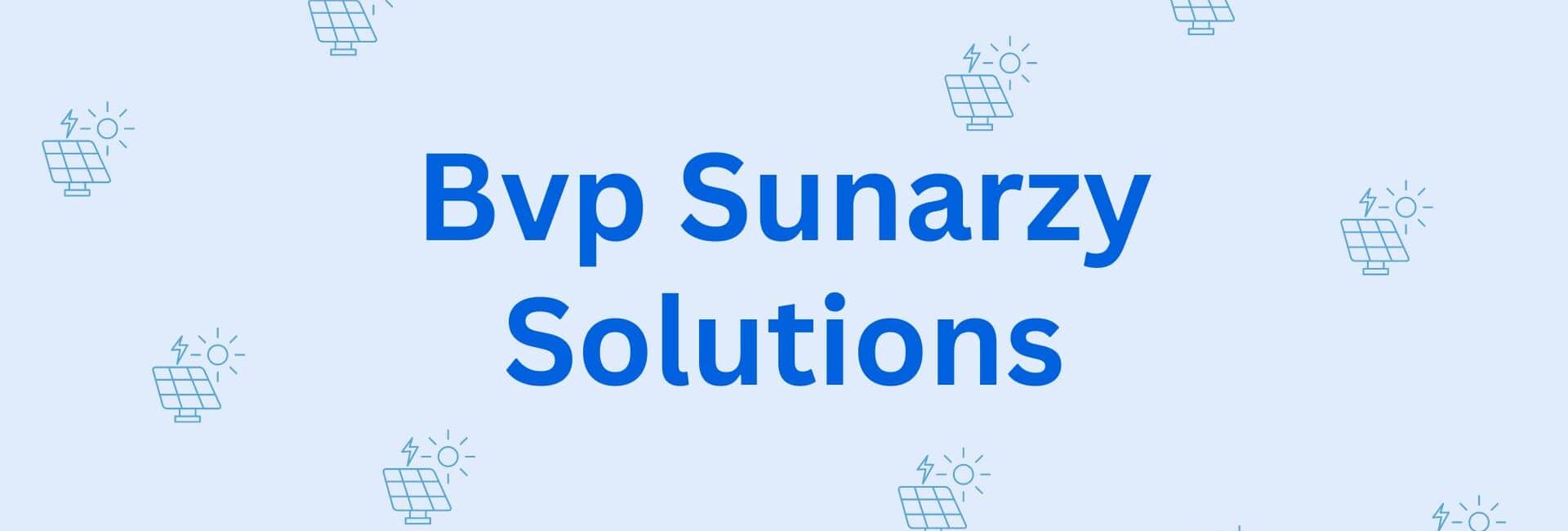 Bvp Sunarzy Solutions - Solar Panel Dealers in Hisar