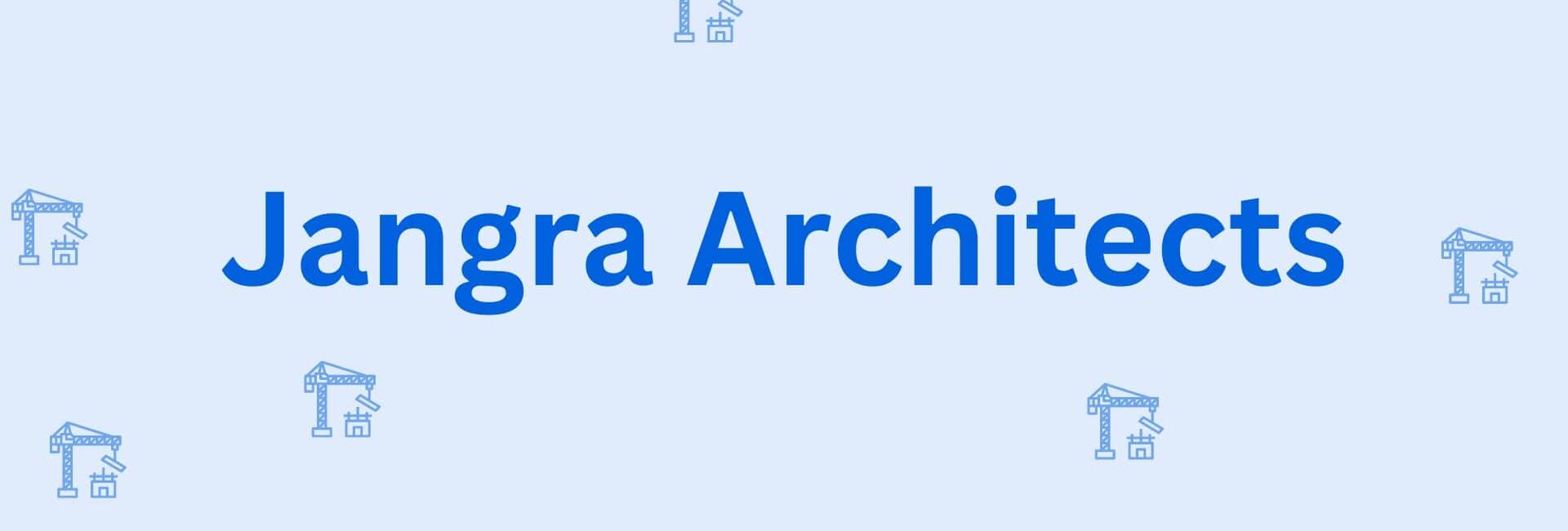 Jangra Architects - Construction Contractor In Hisar-min