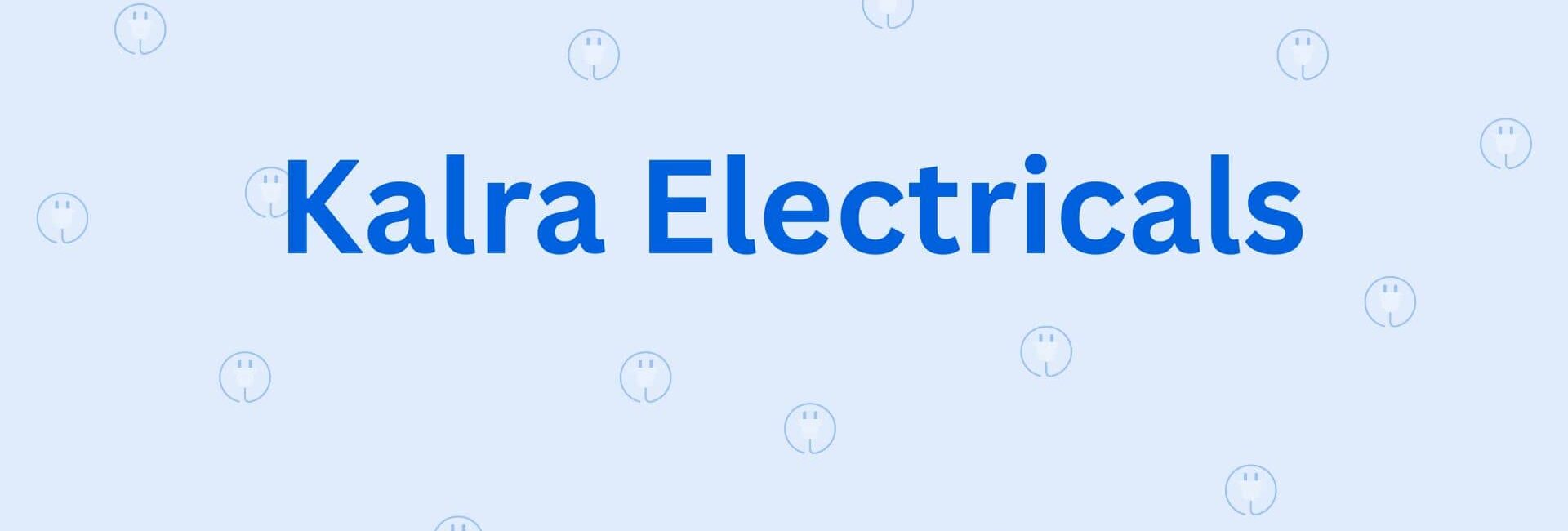 Kalra Electricals - Electronic Goods Dealer in Hisar