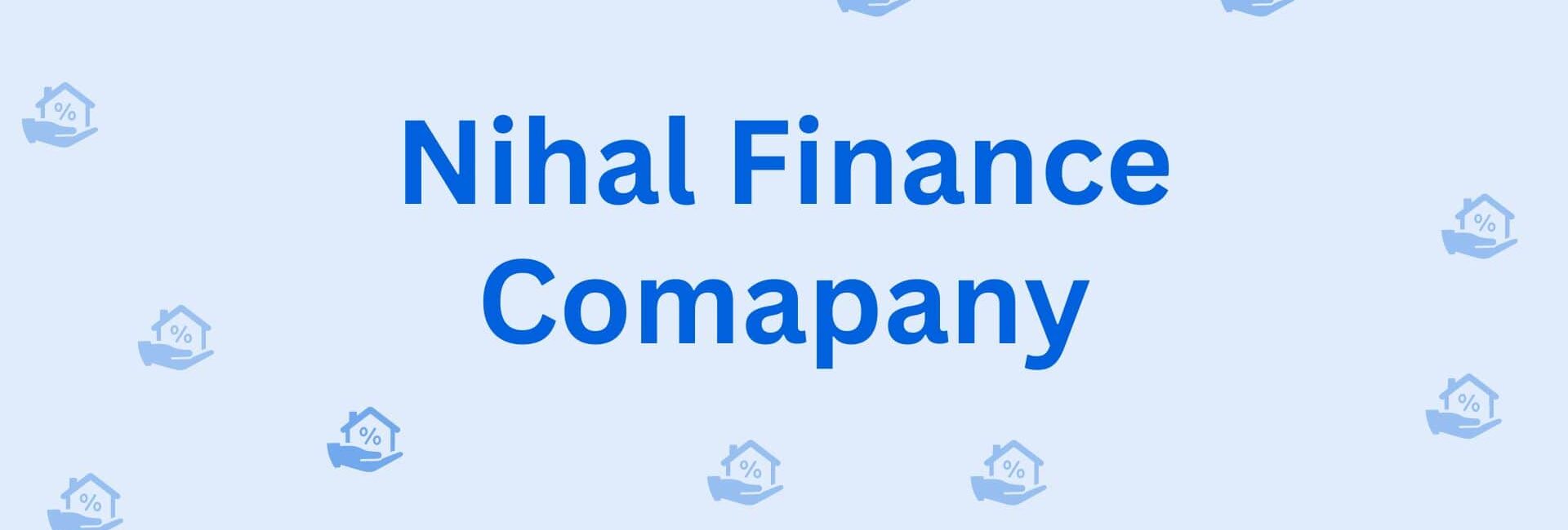 Nihal Finance Company - Home Loan Providers In Hisar