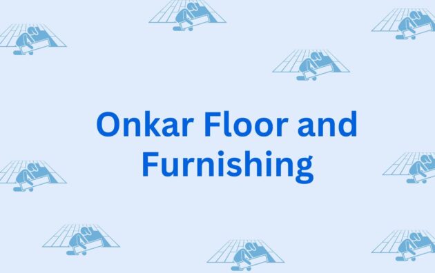 Onkar Floor and Furnishing - Flooring Contractors in Hisar