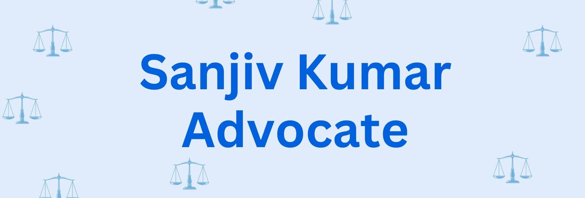 Sanjiv Kumar Advocate - Legal Service Provider in Hisar