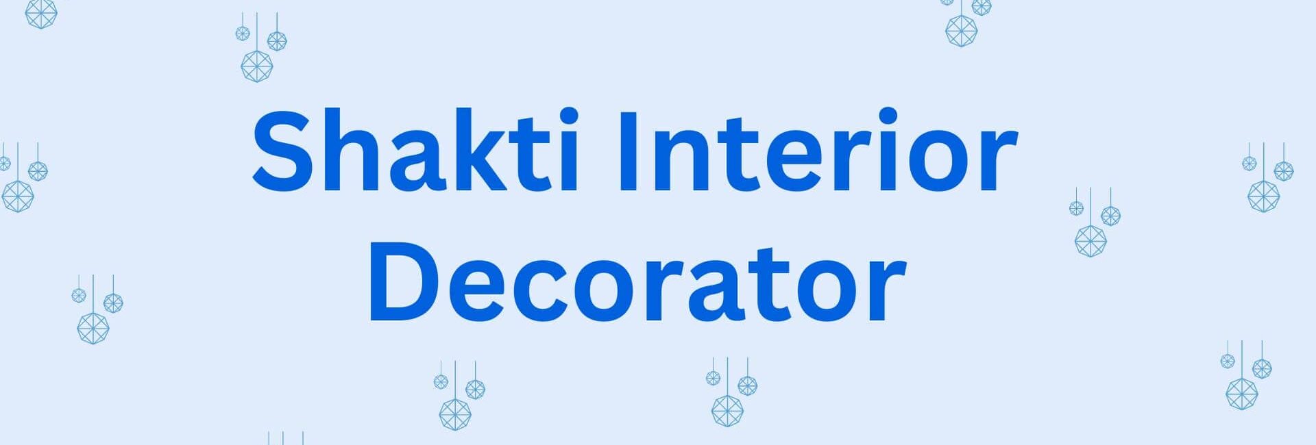Shakti Interior Decorator - Home Decor Service in Hisar