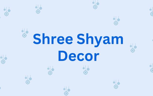 Shree Shyam Decor - Home Decoration service in Hisar