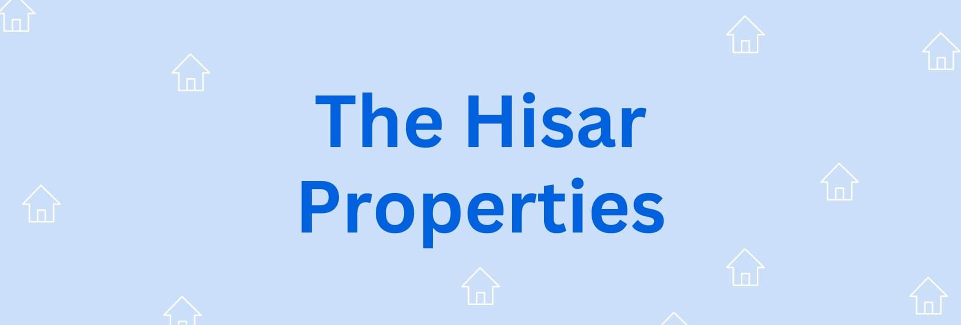 The Hisar Properties - Real Estate Agent in Hisar
