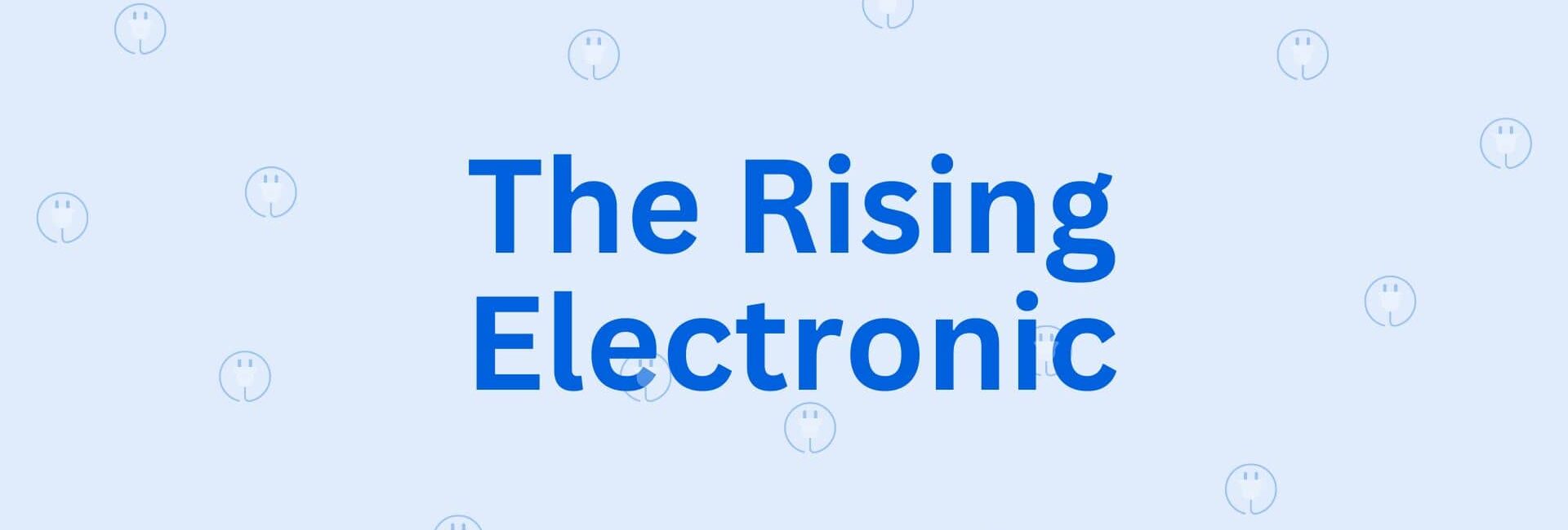 The Rising Electronic - Electronic Goods Dealer in Hisar