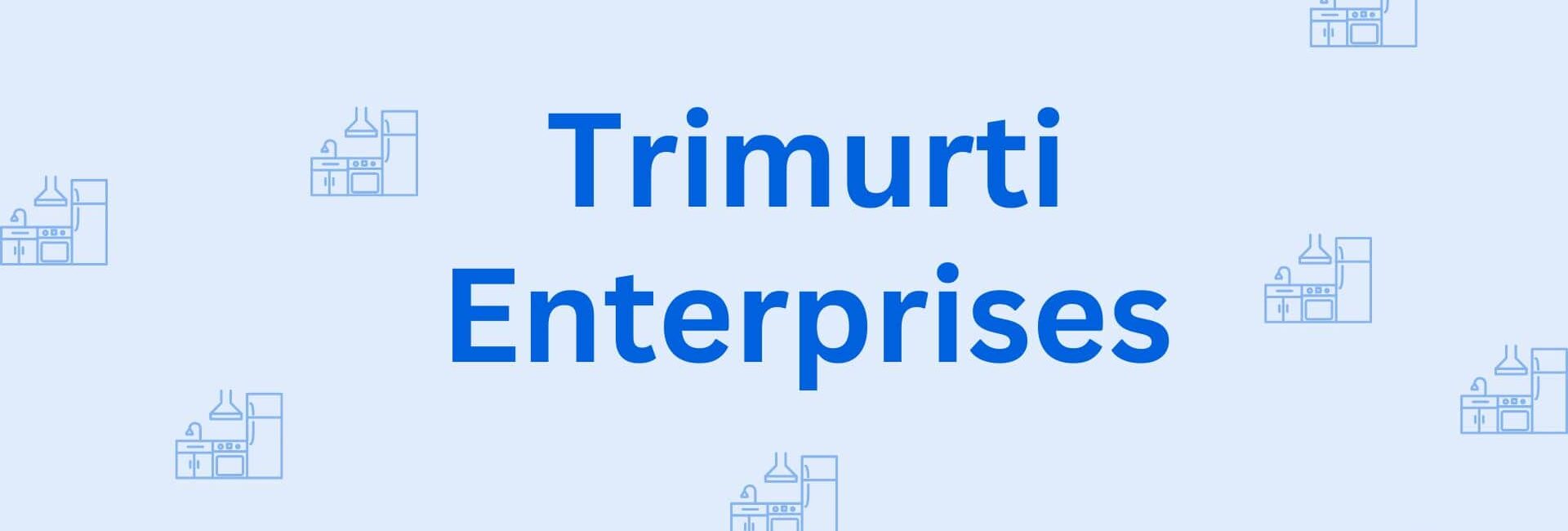 Trimurti Enterprises - Modular Kitchen Dealers In Hisar