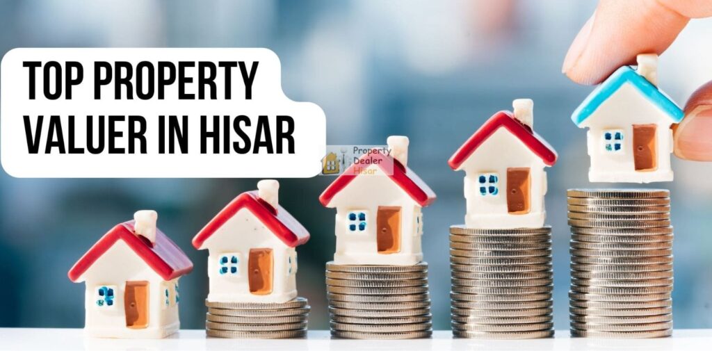 How to Get Property Valuation Services in Hisar